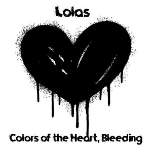 Colors of the Heart, Bleeding by Lolas