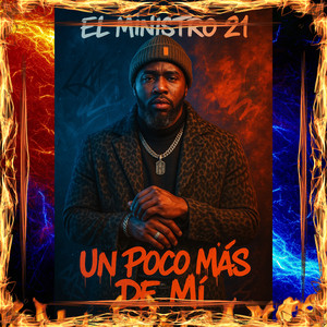 Un Poco Más De Mí by El Ministro 21