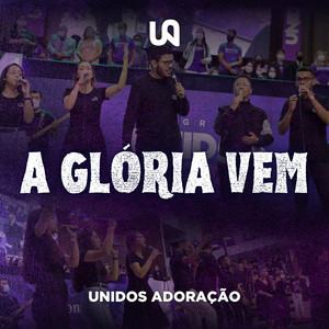 A Glória Vem