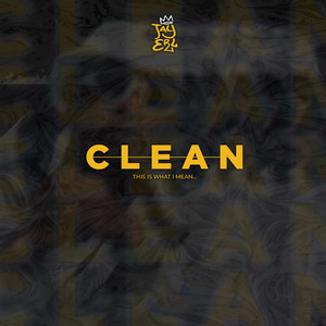 Clean (This Is What I Mean)