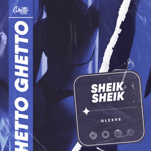 SHEIK SHEIK by OLZXVS