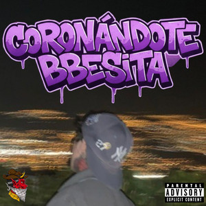 Coronándote Bbesita by ForajidoX