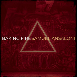 Baking Fire by Samuel Ansaloni