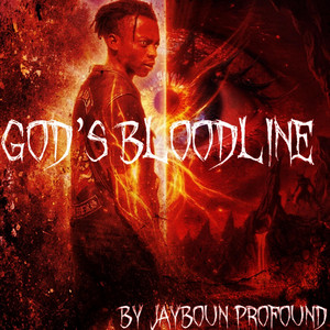God's Bloodline by Jayboun Profound