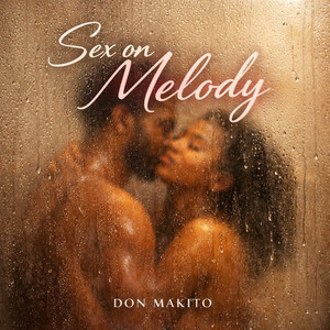 SEX ON MELODY by Don Makito
