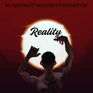 Reality by BLAQSKINE