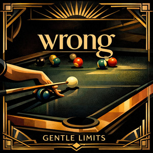 Wrong by GENTLE LIMITS
