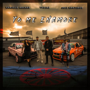 Yo Me Enamore by Tydiaz, Enrique Arenas, Javi Santiago