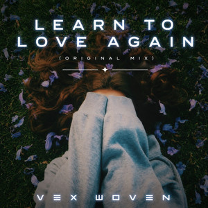 Learn to Love Again by Vex Woven