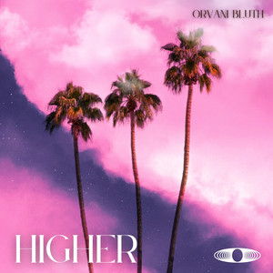 Higher by Orvani Bluth