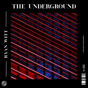 The Underground by Ryan Witt