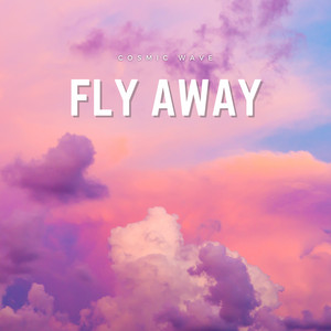 Fly Away by Cosmic Wave