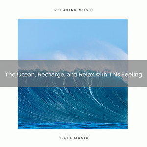 The Ocean, Recharge, and Relax with This Feeling album