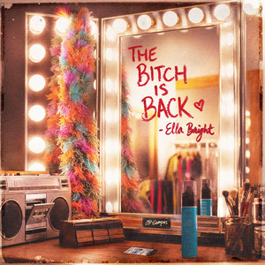 Ella Bright — The Bitch Is Back (2026)