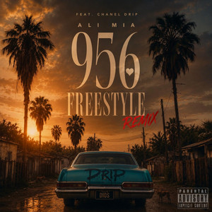 956 Freestyle (Hey Ali) - Remix by Ali Mia, Chanel Drip