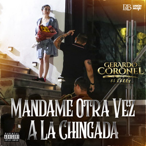Mandame Otra Vez A La Chingada
