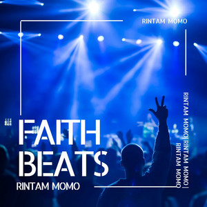 Faith Beats by Rintam Momo