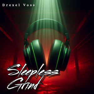 Sleepless Grind by Drexel Voss