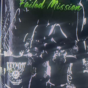 Failed mission by TopBoii Tezz