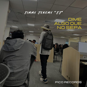 Dime algo que no sepa by Jimmy Jeremy 
