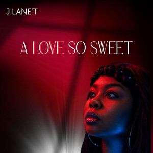 A Love So Sweet by J.Lane't