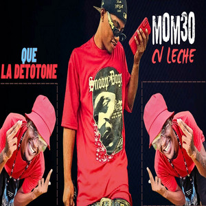Que la detotone by Cv leche, Mon 30