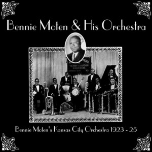 Bennie Moten & His Orchestra
