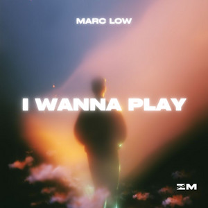 I Wanna Play by Marc Low
