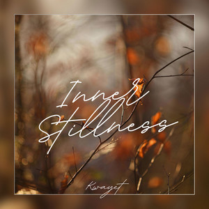 Inner Stillness by Kwayet