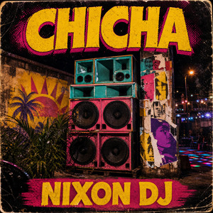 Chicha by NIXON DJ