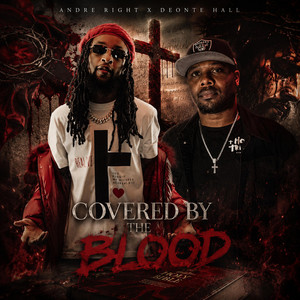 Andre Right x Deonte Hall Covered By The Blood by Andre Right