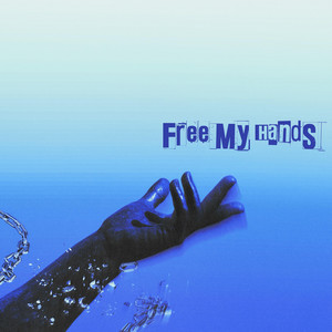 Free My Hands by creed caldwell