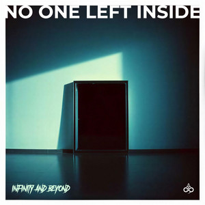 No One Left Inside by Infinity and Beyond