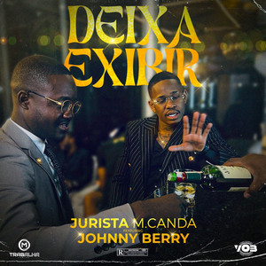 Deixa Exibir by Jurista Kudurista, Johnny Berry