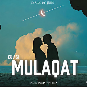EK AISI MULAKAT HO by MusicByRuhi