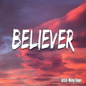 Mainy Shaper - Believer