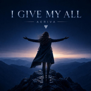 I Give My All by Aeriva