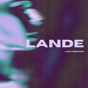 Lande by Luca Sirianni