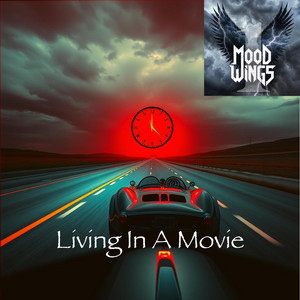 Living In A Movie by Mood Wings