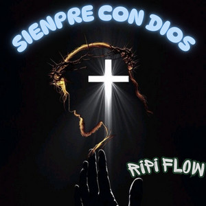 SIENPRE CON DIOS by Ripi Flow