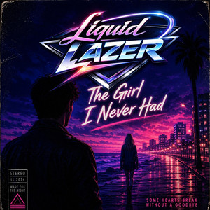 The Girl I Never Had by Liquid Lazer