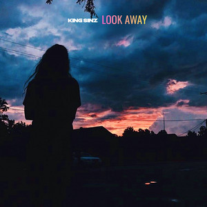 Look Away by King Sinz