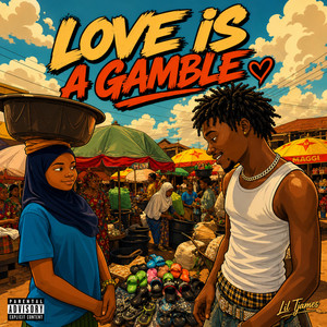 Love Is A Gamble by Lil Tjames