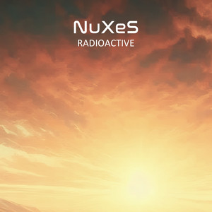 Radioactive by NuXeS