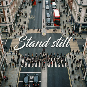 Stand Still by Greatk
