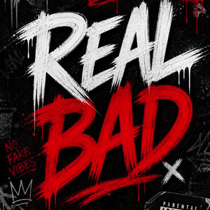 Real Bad by L.K BOSS