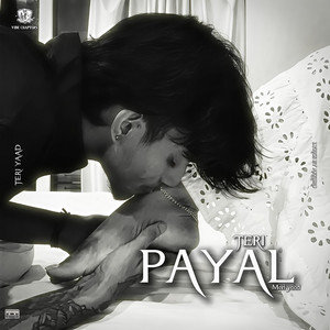 TERI PAYAL MERI YAAD by Vibe Chapters