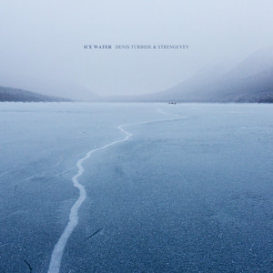 Ice Water by Denis Turbide, Strengevev