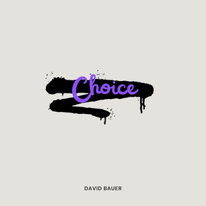 Choice by David Bauer