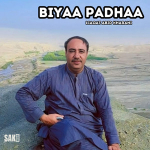 Liaqat Abid Kharani - Biyaa Padhaa